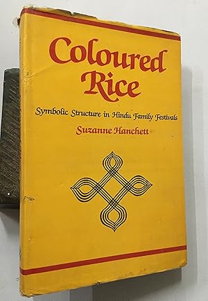 Imagen del vendedor de Coloured Rice. Symbolic Structure In Hindu Family Festivals. a la venta por Prabhu Book Exports