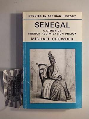 Senegal. A Study of French Assimilation Policy.