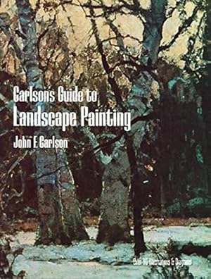 Imagen del vendedor de Carlson's Guide to Landscape Painting a la venta por Pieuler Store