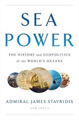 Seller image for Sea Power: The History and Geopolitics of the Worlds Oceans for sale by Pieuler Store