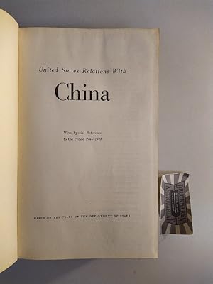 United States Relations With China. With Special Reference to the Period 1944-1949.