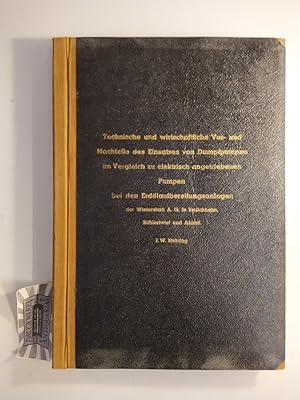 Bild des Verkufers fr Technische und wirtschaftliche Vor- und Nachteile des Einsatzes von Dampfpumpen im Vergleich zu elektrisch angetriebenen Pumpen bei den Erdlaufbereitungsanlagen der Wintershall-A.G. in Emlichheim, in Rhlertwist, in Aldorf. Diplomarbeit. zum Verkauf von Druckwaren Antiquariat