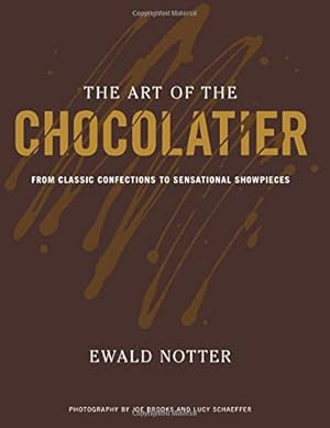 Immagine del venditore per The Art of the Chocolatier: From Classic Confections to Sensational Showpieces venduto da Pieuler Store