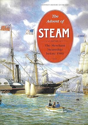 Seller image for The Advent of Steam The Merchant Steamship Before 1900 for sale by Anchor Books