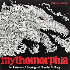 Seller image for Mythomorphia: An Extreme Colouring and Search Challenge (Kerby Rosanes Extreme Colouring) for sale by Pieuler Store
