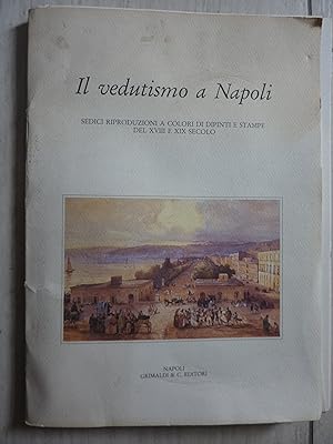 "IL VEDUTISMO A NAPOLI Sedici riproduzioni a colori di dipinti e stampe del XVIII e XIX secolo