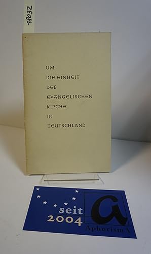 Seller image for Um die Einheit der evangelischen Kirche in Deutschland. for sale by AphorismA gGmbH