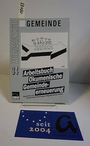 Seller image for Arbeitsbuch kumenische Gemeindeerneuerung. Bausteine zur Gemeindeentwicklung in kumenischer Weite. for sale by AphorismA gGmbH