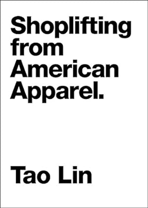 Seller image for Shoplifting from American Apparel (The Contemporary Art of the Novella) for sale by Pieuler Store
