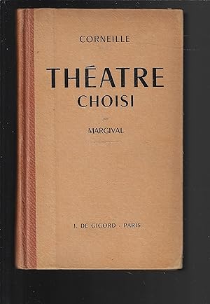 corneille, théâtre choisi par margival