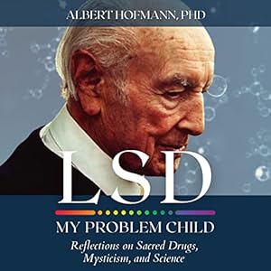 Imagen del vendedor de LSD My Problem Child: Reflections on Sacred Drugs, Mysticism and Science a la venta por Pieuler Store