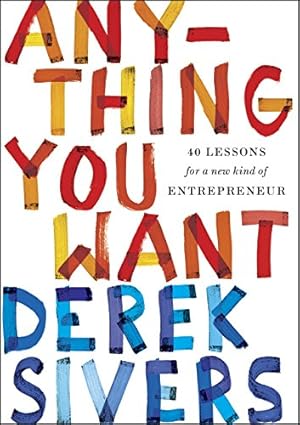 Image du vendeur pour Anything You Want: 40 Lessons for a New Kind of Entrepreneur mis en vente par Pieuler Store