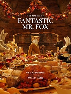 Seller image for The Making of Fantastic Mr Fox for sale by Pieuler Store