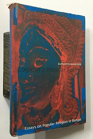 Image du vendeur pour Logic In A Popular Form. Essays On Popular Religion In Bengal. mis en vente par Prabhu Book Exports