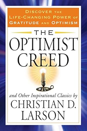 Seller image for The Optimist Creed and Other Inspirational Classics: Discover the Life-Changing Power of Gratitude and Optimism (Tarcher Success Classics) for sale by Pieuler Store