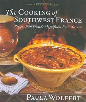 Seller image for The Cooking of Southwest France: Recipes from Frances Magnificient Rustic Cuisine for sale by Pieuler Store