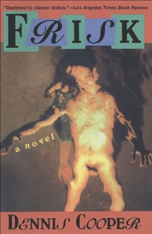 Imagen del vendedor de Frisk: A Novel (Cooper, Dennis) a la venta por Pieuler Store
