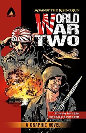 Imagen del vendedor de World War Two: Against The Rising Sun (Campfire Graphic Novels) a la venta por Pieuler Store