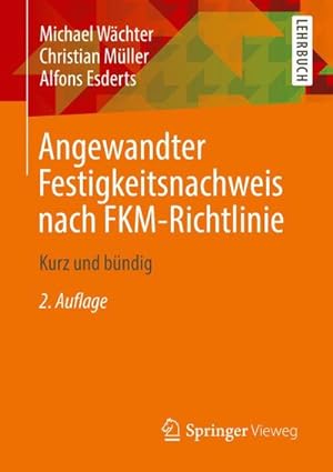 Bild des Verkufers fr Angewandter Festigkeitsnachweis nach FKM-Richtlinie : Kurz und bndig zum Verkauf von AHA-BUCH GmbH