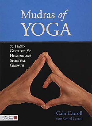 Image du vendeur pour Mudras of Yoga: 72 Hand Gestures for Healing and Spiritual Growth mis en vente par Pieuler Store