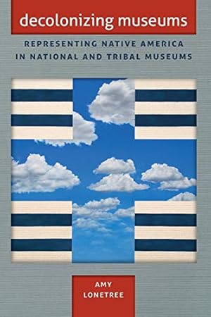 Seller image for Decolonizing Museums: Representing Native America in National and Tribal Museums for sale by Pieuler Store