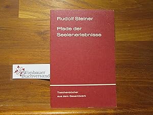 Pfade der Seelenerlebnisse. [Nach vom Autor nicht durchges. Vortragsnachschr. hrsg. von d. Rudolf...