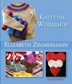 Immagine del venditore per Elizabeth Zimmermann's Knitting Workshop (Updated and Expanded Edition) venduto da Pieuler Store