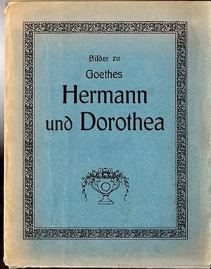 Image du vendeur pour Bilder zu Goethes Hermann und Dorothea. Nach Gemlden von A. v. Ramberg. mis en vente par Versandantiquariat Sylvia Laue