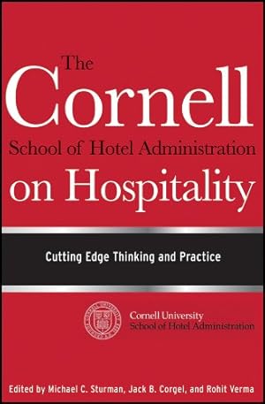 Immagine del venditore per The Cornell School of Hotel Administration on Hospitality: Cutting Edge Thinking and Practice venduto da Pieuler Store