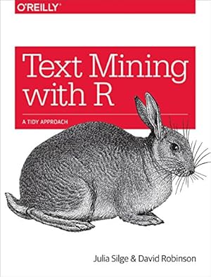 Seller image for Text Mining with R: A Tidy Approach for sale by Pieuler Store
