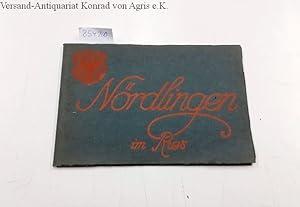 NÖRDLINGEN im Ries. 34 Bilder aus Nördlingen nach Aufnahmen von Dr. Heinrich Beyschlag mit Text v...