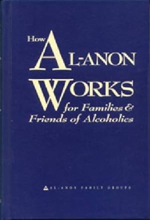 Seller image for How Al-Anon Works for Families & Friends of Alcoholics for sale by Pieuler Store