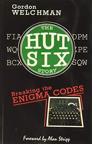 Bild des Verkufers fr The Hut Six Story : Breaking the Enigma Codes zum Verkauf von Pieuler Store