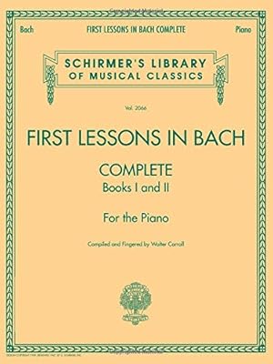 Immagine del venditore per First Lessons in Bach : Complete, Books 1 and 2 for the Piano venduto da Pieuler Store