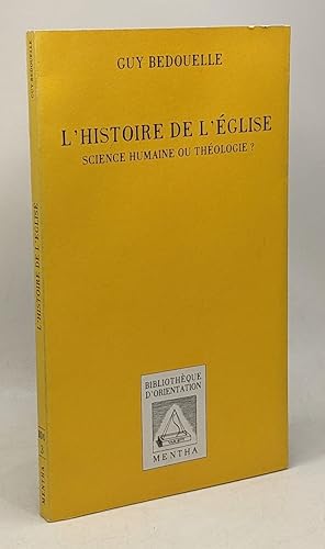 Imagen del vendedor de L'histoire de l'glise : science humaine ou thologie a la venta por crealivres