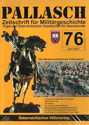 Bild des Verkufers fr Pallasch - Zeitschrift fr Militrgeschichte, Organ der sterreichischen Gesellschaft fr Heereskunde. Heft 76, Juni 2021 zum Verkauf von Antiquariat Jterbook, Inh. H. Schulze