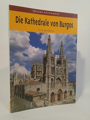 Seller image for Die Kathedrale von Burgos Weltkulturerbe for sale by ANTIQUARIAT Franke BRUDDENBOOKS