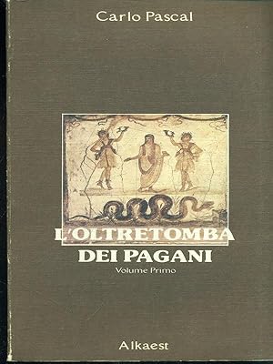 Bild des Verkufers fr L'oltretomba dei pagani vol. 1 zum Verkauf von Librodifaccia