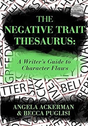 Seller image for The Negative Trait Thesaurus: A Writer's Guide to Character Flaws for sale by Pieuler Store