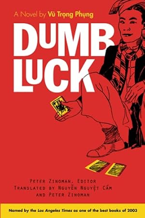Immagine del venditore per Dumb Luck: A Novel by Vu Trong Phung (Southeast Asia: Politics, Meaning, And Memory) venduto da Pieuler Store