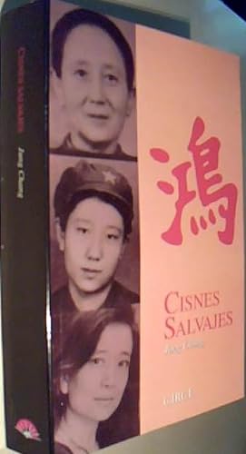 Seller image for Cisnes salvajes. Tres hijas de China for sale by Librera La Candela