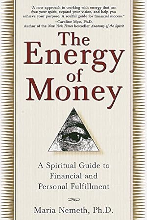 Seller image for The Energy of Money: A Spiritual Guide to Financial and Personal Fulfillment for sale by Pieuler Store