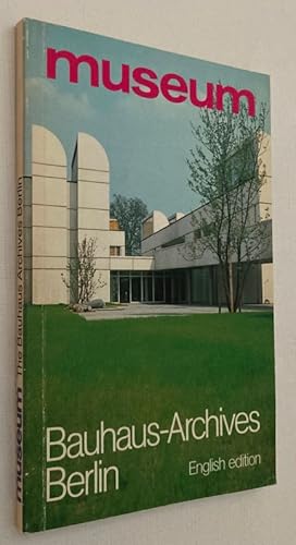 The Bauhaus Archives Berlin. Museum of Design. [English edition]