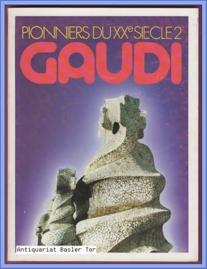 GAUDI. Pionniers du XXe Siecle 2.