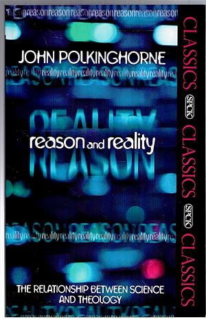 Seller image for Reason and Reality: The Relationship Between Science and Theology (SPCK Classics) for sale by Michael Moons Bookshop, PBFA