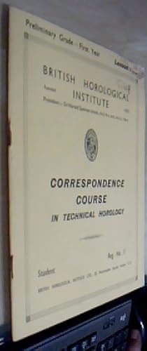 Seller image for Correspondence Course in Technical Horology: Preliminary Grade. Preliminary Grade Fist Year Lesson 1/10 for sale by Librera La Candela