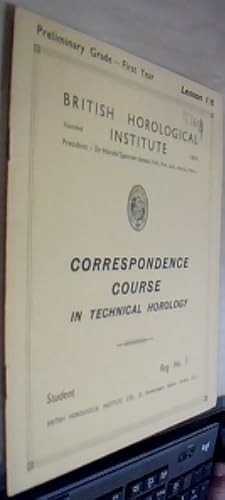 Seller image for Correspondence Course in Technical Horology: Preliminary Grade. Preliminary Grade Fist Year Lesson 1/6 for sale by Librera La Candela