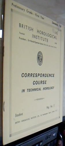 Seller image for Correspondence Course in Technical Horology: Preliminary Grade. Preliminary Grade Fist Year Lesson 1/8 for sale by Librera La Candela