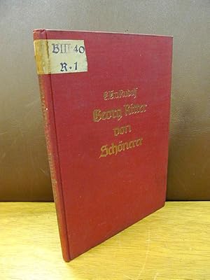 Georg Ritter von Schönerer. Der Vater des politischen Antisemitismus. Von einenm, der ihn selbst ...