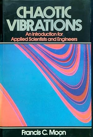 Bild des Verkufers fr Chaotic Vibrations: an Introduction for Applied Scientists and Engineers zum Verkauf von Librodifaccia